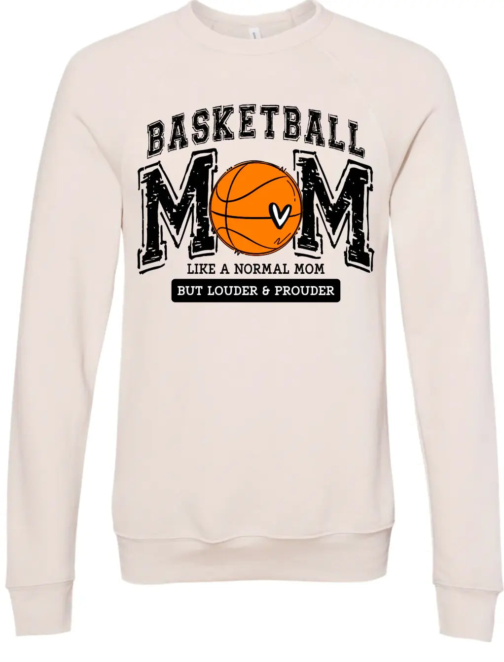 Crew Neck Basketball Mom Louder 2