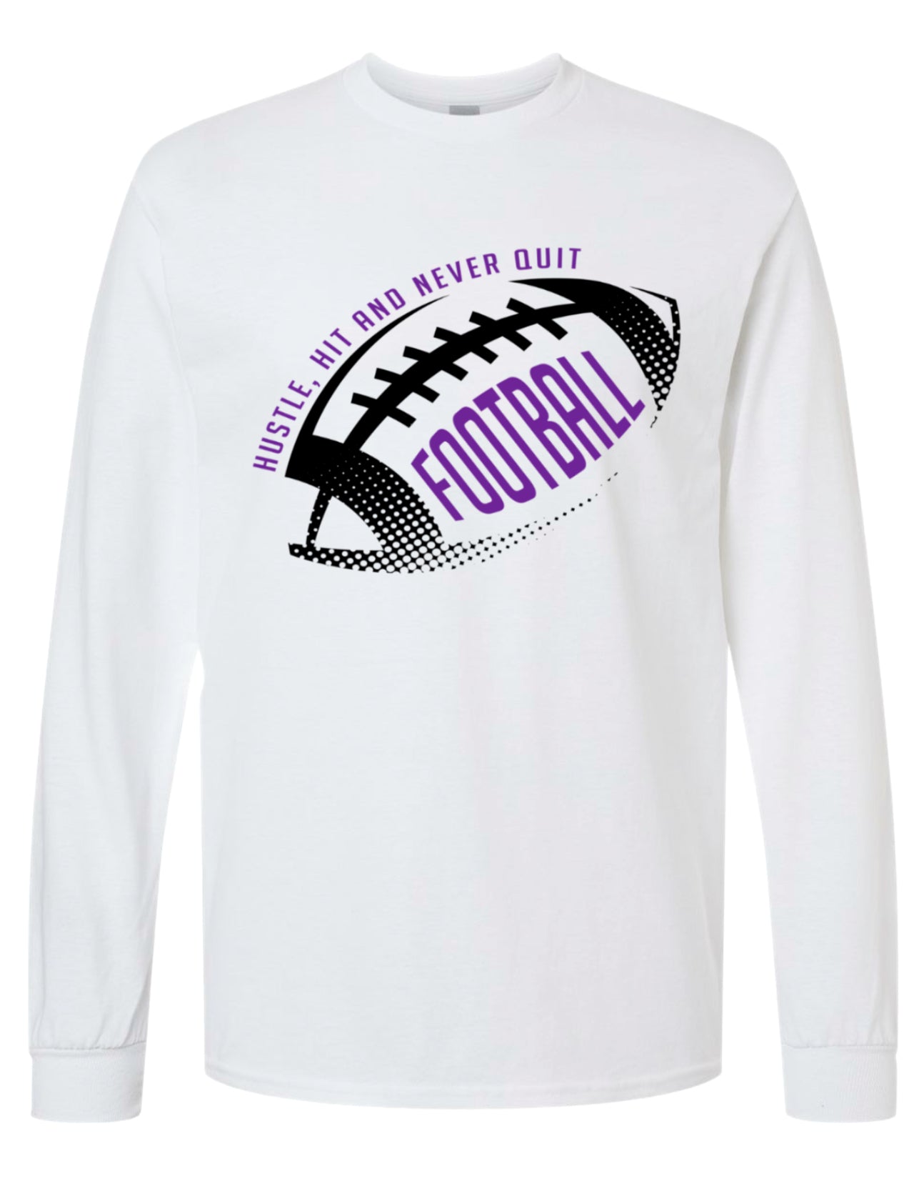 Long Sleeve White Hustle Hit Never Quit