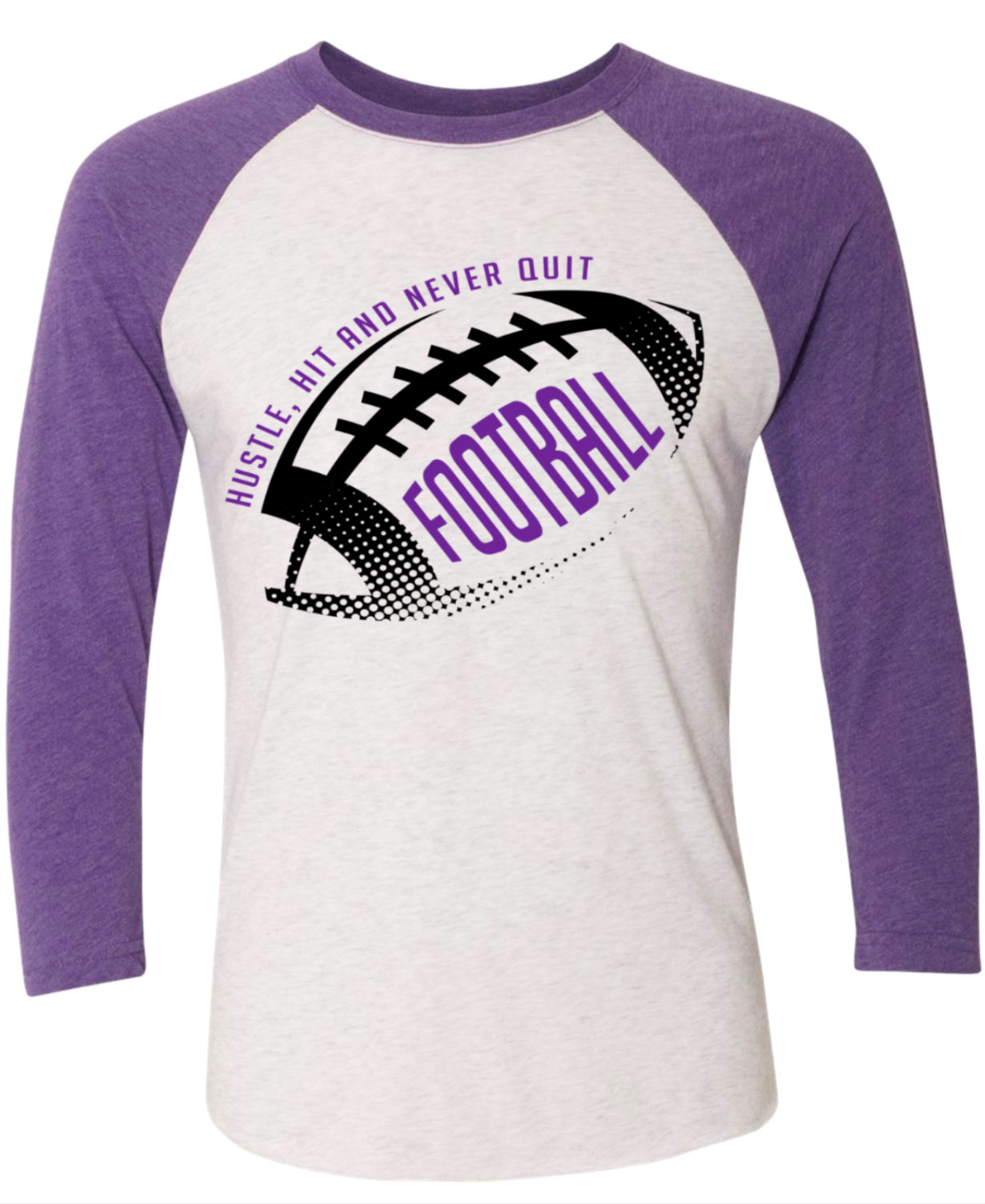 Long Sleeve 3/4 sleeve Hustle Hit Never Quit