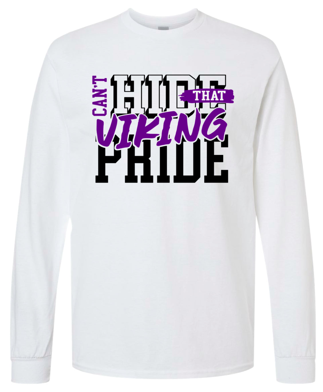 Long Sleeve White Can’t Hide Viking Pride