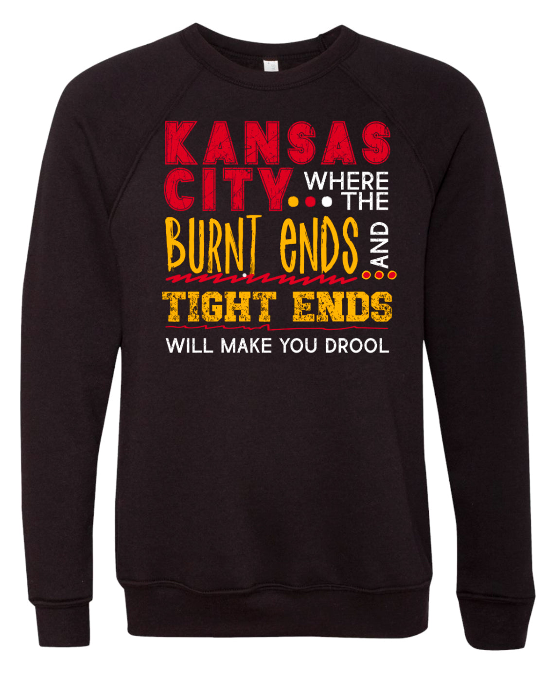 Crew Neck Our Tight Ends Make You Drool 5