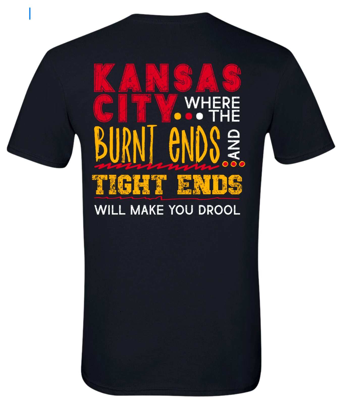 T-shirt Our Tight Ends Make You Drool 2